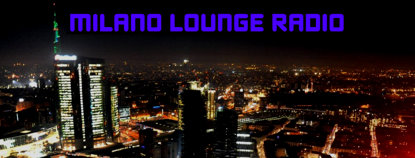 Milano Lounge Radio, i suoni più sofisticati ed esclusivi selezionati per voi da Roberto Bocchetti, per un viaggio musicale unico